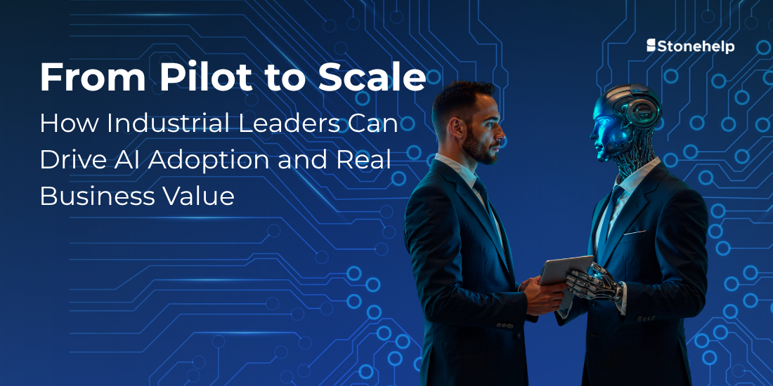 From Pilot to Scale: How Industrial Leaders Can Drive AI Adoption and Real Business Value