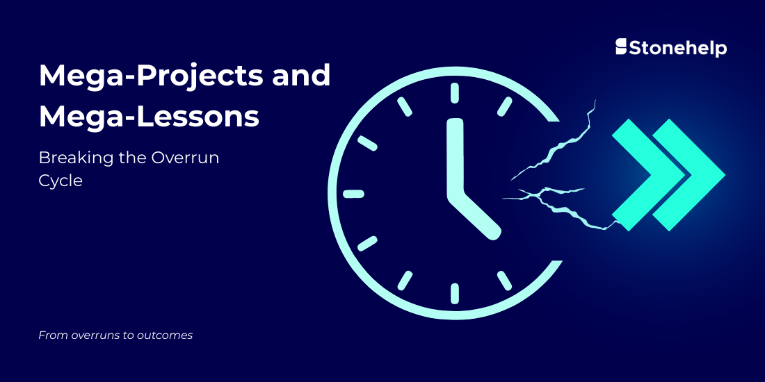 Mega-Projects and Mega-Lessons: How to Break the Cycle of Cost Overruns and Delays in 2025